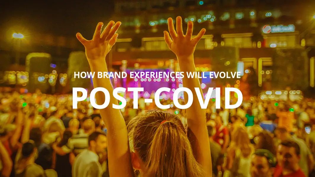 Opinion: How brand experiences will evolve in a post Covid-19 world